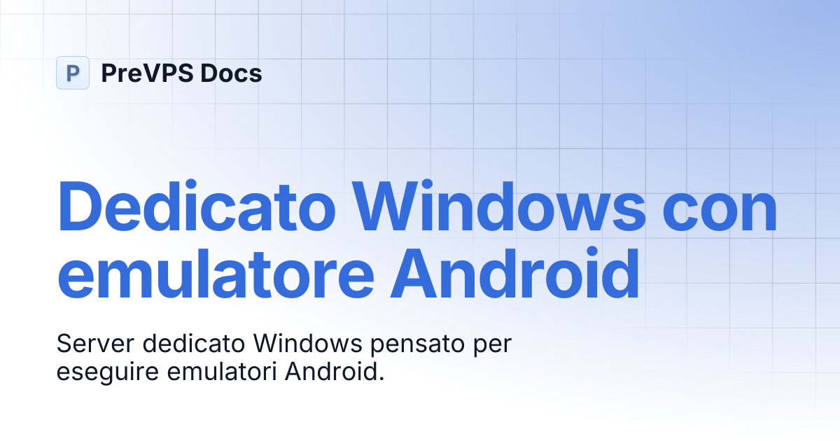 Dedicato Windows con emulatore Android | PreVPS Docs