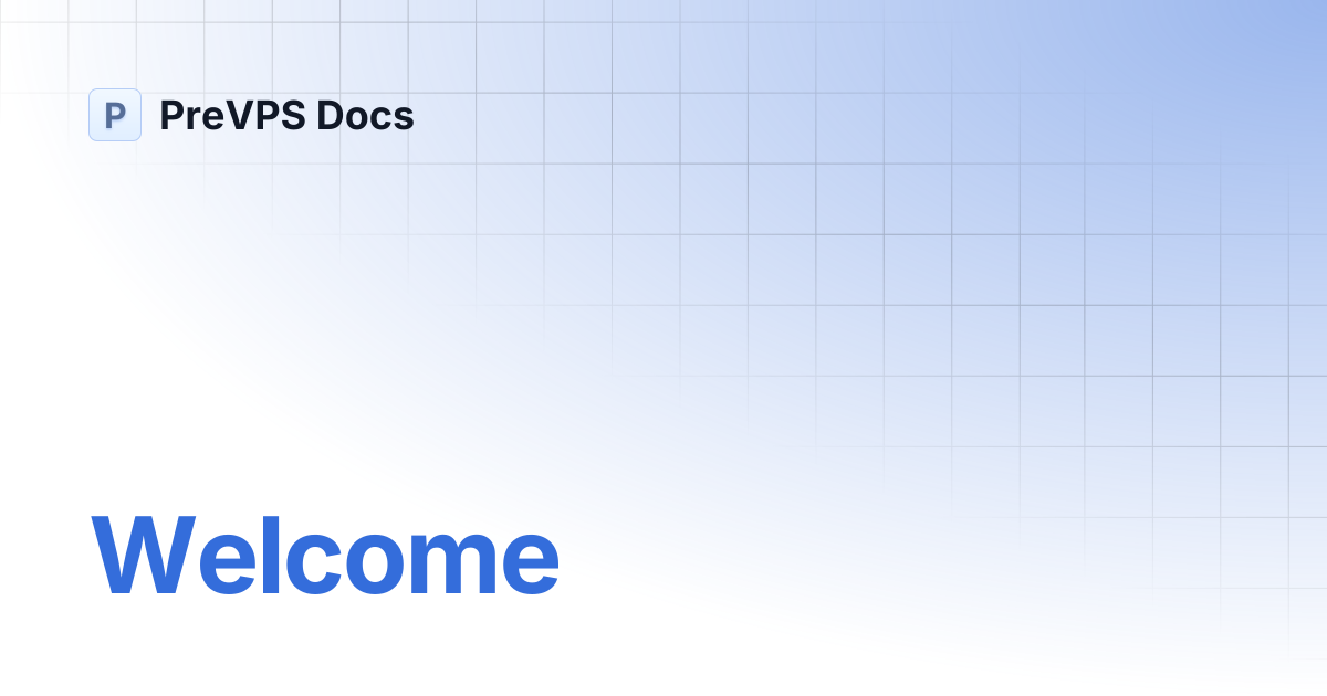 Welcome | PreVPS Docs